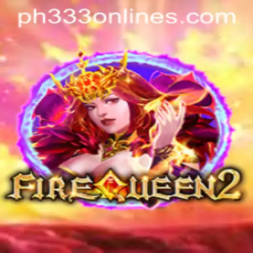 Unleashing the Blaze: FireQueen2 and the Exciting Realm of PH333