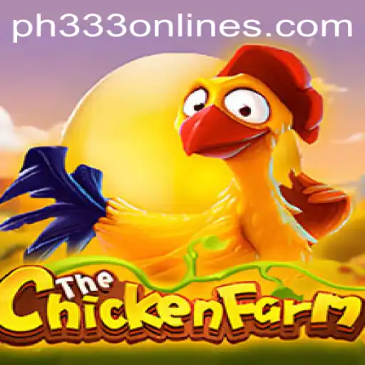 Discover the Excitement of ChickenFarm: A Unique Gaming Experience with PH333