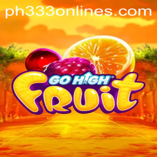 Exploring the Exciting World of GoHighFruit and Its Intriguing Rules