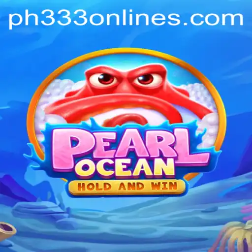 Dive into Adventure with PearlOcean: A Complete Guide to Thrills and Strategy