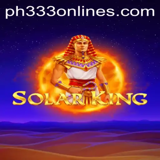 Mastering SolarKing: A New Era in Gaming with PH333